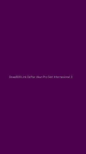 Tampilan Antarmuka Aplikasi Dewa808 Link Daftar Akun Pro Slot Internasional - 3