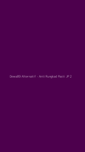 Tampilan Antarmuka Aplikasi Dewa89 Alternatif - Anti Rungkad Pasti JP - 2