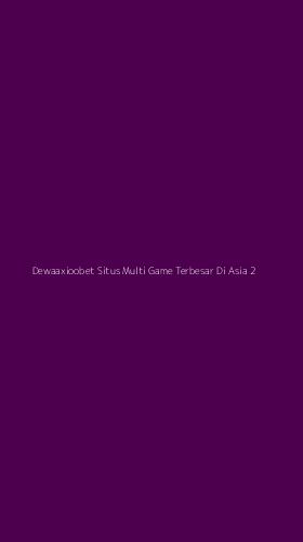 Tampilan Antarmuka Aplikasi Dewaaxioobet Situs Multi Game Terbesar Di Asia - 2