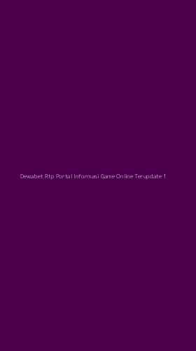 Tampilan Antarmuka Aplikasi Dewabet Rtp Portal Informasi Game Online Terupdate - 1