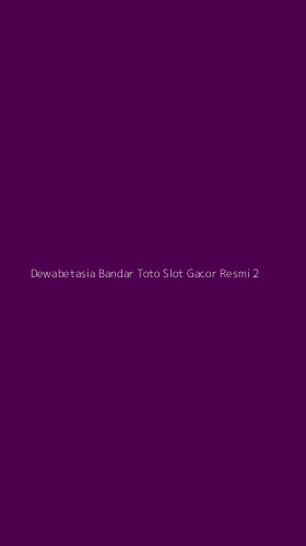 Tampilan Antarmuka Aplikasi Dewabetasia Bandar Toto Slot Gacor Resmi - 2
