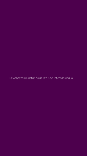 Tampilan Antarmuka Aplikasi Dewabetasia Daftar Akun Pro Slot Internasional - 4