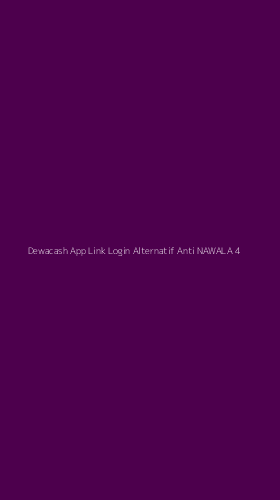 Tampilan Antarmuka Aplikasi Dewacash App Link Login Alternatif Anti Nawala - 4