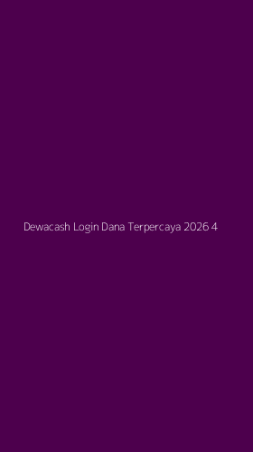 Tampilan Antarmuka Aplikasi Dewacash Login Dana Terpercaya 2026 - 4