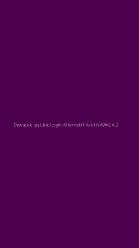 Tampilan Antarmuka Aplikasi Dewacekiqq Link Login Alternatif Anti Nawala - 2