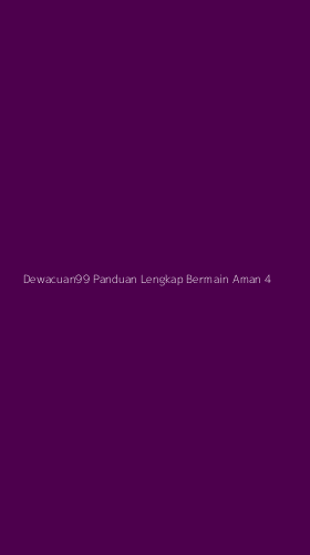 Tampilan Antarmuka Aplikasi Dewacuan99 Panduan Lengkap Bermain Aman - 4