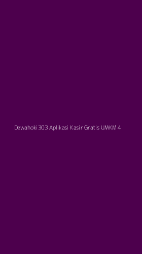 Tampilan Antarmuka Aplikasi Dewahoki303 Aplikasi Kasir Gratis Umkm - 4