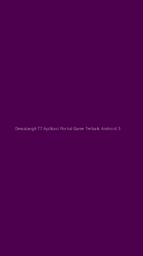 Tampilan Antarmuka Aplikasi Dewalangit77 Aplikasi Portal Game Terbaik Android - 3