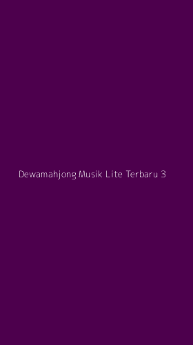 Tampilan Antarmuka Aplikasi Dewamahjong Musik Lite Terbaru - 3