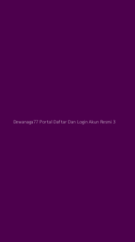 Tampilan Antarmuka Aplikasi Dewanaga77 Portal Daftar Dan Login Akun Resmi - 3