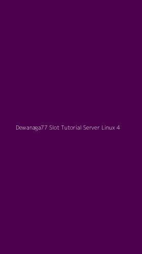 Tampilan Antarmuka Aplikasi Dewanaga77 Slot Tutorial Server Linux - 4