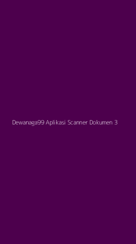 Tampilan Antarmuka Aplikasi Dewanaga99 Aplikasi Scanner Dokumen - 3
