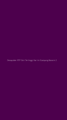 Tampilan Antarmuka Aplikasi Dewapoker Rtp Slot Tertinggi Hari Ini Gampang Maxwin - 2