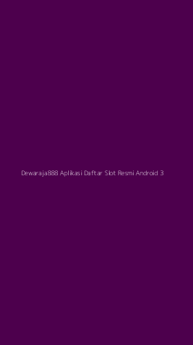 Tampilan Antarmuka Aplikasi Dewaraja888 Aplikasi Daftar Slot Resmi Android - 3