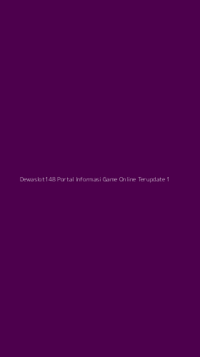 Tampilan Antarmuka Aplikasi Dewaslot148 Portal Informasi Game Online Terupdate - 1