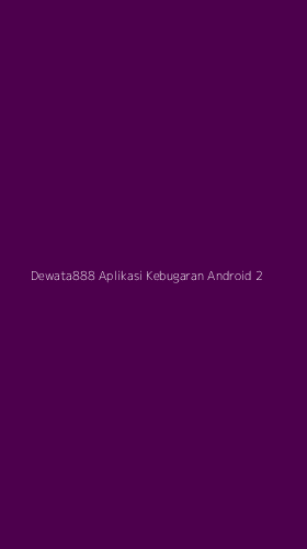 Tampilan Antarmuka Aplikasi Dewata888 Aplikasi Kebugaran Android - 2
