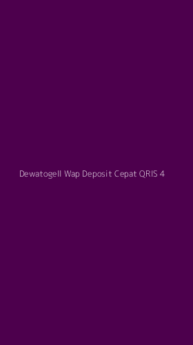 Tampilan Antarmuka Aplikasi Dewatogell Wap Deposit Cepat Qris - 4