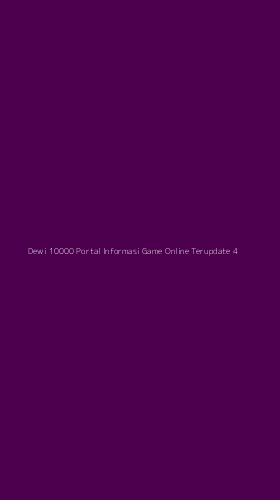 Tampilan Antarmuka Aplikasi Dewi 10000 Portal Informasi Game Online Terupdate - 4