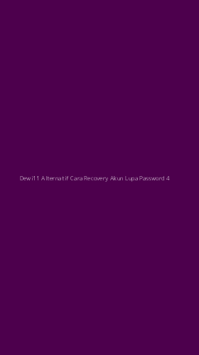 Tampilan Antarmuka Aplikasi Dewi11 Alternatif Cara Recovery Akun Lupa Password - 4