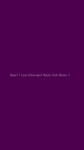 Tampilan Antarmuka Aplikasi Dewi11 Link Alternatif Resmi Anti Blokir - 1