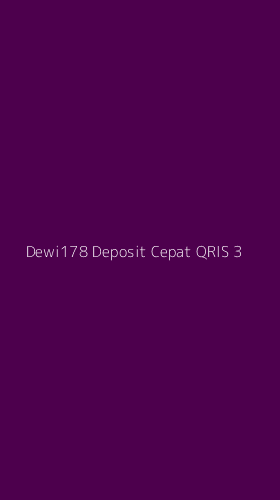 Tampilan Antarmuka Aplikasi Dewi178 Deposit Cepat Qris - 3