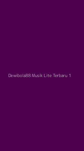 Tampilan Antarmuka Aplikasi Dewibola88 Musik Lite Terbaru - 1