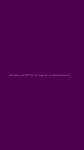Tampilan Antarmuka Aplikasi Dewijoker Login Rtp Slot Tertinggi Hari Ini Gampang Maxwin - 4