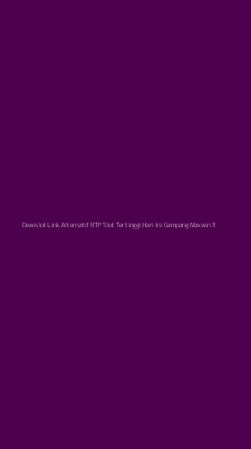 Tampilan Antarmuka Aplikasi Dewislot Link Alternatif Rtp Slot Tertinggi Hari Ini Gampang Maxwin - 3