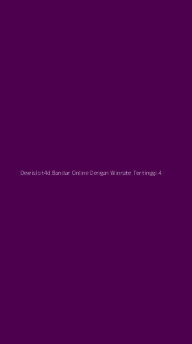 Tampilan Antarmuka Aplikasi Dewislot4d Bandar Online Dengan Winrate Tertinggi - 4