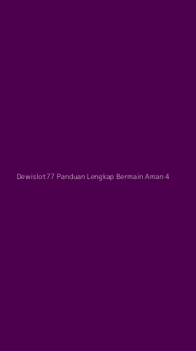 Tampilan Antarmuka Aplikasi Dewislot77 Panduan Lengkap Bermain Aman - 4