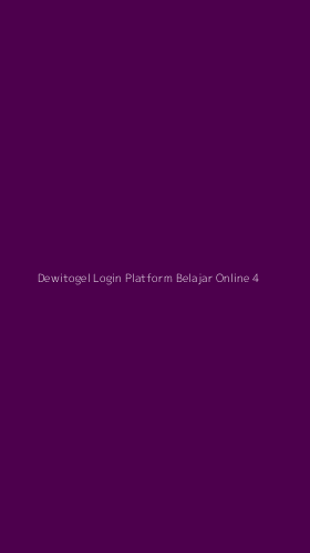 Tampilan Antarmuka Aplikasi Dewitogel Login Platform Belajar Online - 4