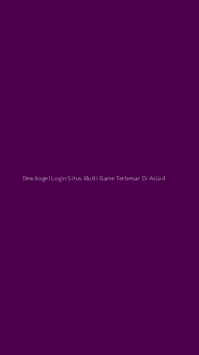 Tampilan Antarmuka Aplikasi Dewitogel Login Situs Multi Game Terbesar Di Asia - 4