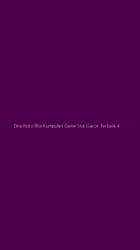 Tampilan Antarmuka Aplikasi Dewitoto Rtp Kumpulan Game Slot Gacor Terbaik - 4