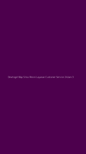 Tampilan Antarmuka Aplikasi Dewtogel Wap Situs Resmi Layanan Customer Service 24jam - 3