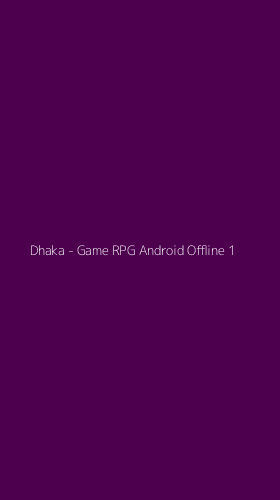 Tampilan Antarmuka Aplikasi Dhaka - Game RPG Android Offline - 1