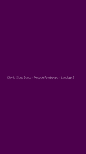 Tampilan Antarmuka Aplikasi Dhk4d Situs Dengan Metode Pembayaran Lengkap - 2