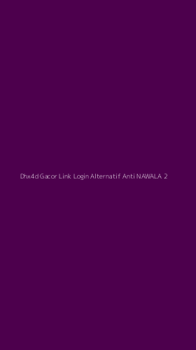 Tampilan Antarmuka Aplikasi Dhx4d Gacor Link Login Alternatif Anti Nawala - 2