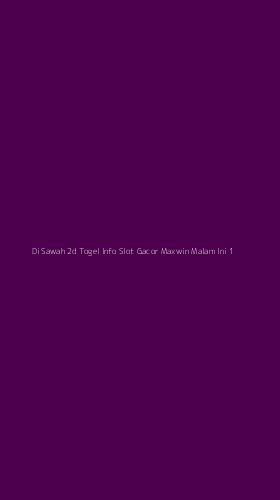 Tampilan Antarmuka Aplikasi Di Sawah 2d Togel Info Slot Gacor Maxwin Malam Ini - 1