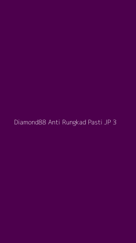 Tampilan Antarmuka Aplikasi Diamond88 Anti Rungkad Pasti Jp - 3
