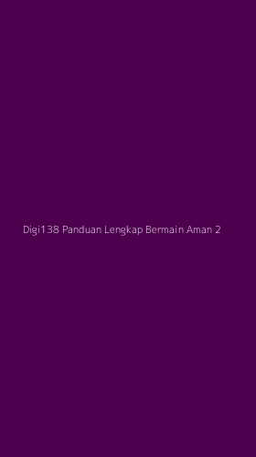Tampilan Antarmuka Aplikasi Digi138 Panduan Lengkap Bermain Aman - 2