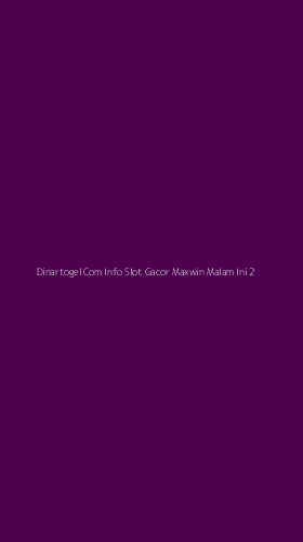 Tampilan Antarmuka Aplikasi Dinartogel Com Info Slot Gacor Maxwin Malam Ini - 2