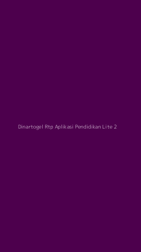 Tampilan Antarmuka Aplikasi Dinartogel Rtp Aplikasi Pendidikan Lite - 2