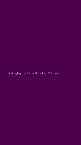 Tampilan Antarmuka Aplikasi Dindongtogel Apk Cara Download Apk Game Resmi - 3