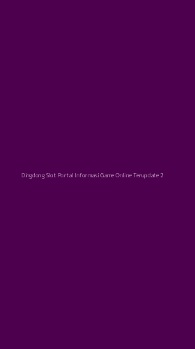Tampilan Antarmuka Aplikasi Dingdong Slot Portal Informasi Game Online Terupdate - 2