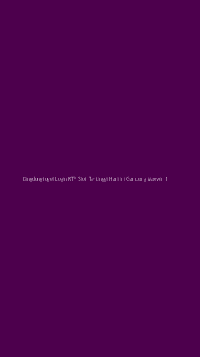 Tampilan Antarmuka Aplikasi Dingdongtogel Login Rtp Slot Tertinggi Hari Ini Gampang Maxwin - 1
