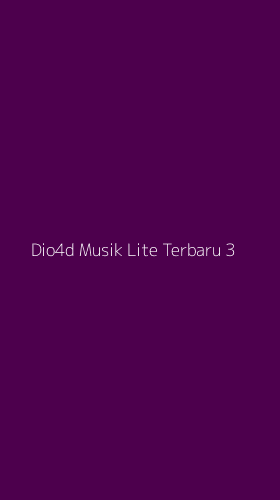 Tampilan Antarmuka Aplikasi Dio4d Musik Lite Terbaru - 3