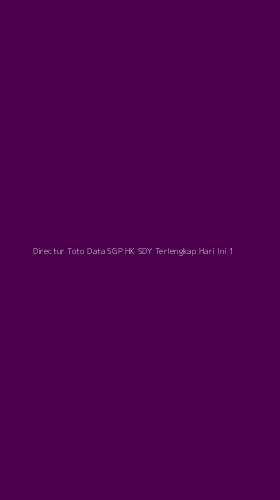 Tampilan Antarmuka Aplikasi Directur Toto Data Sgp Hk Sdy Terlengkap Hari Ini - 1