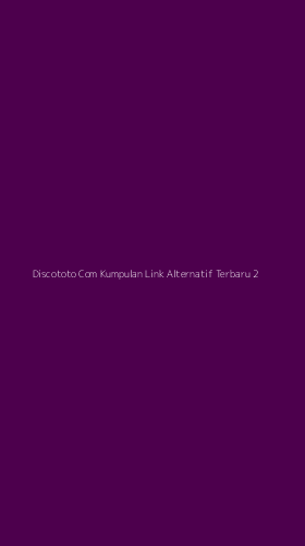 Tampilan Antarmuka Aplikasi Discototo Com Kumpulan Link Alternatif Terbaru - 2