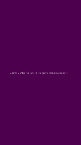 Tampilan Antarmuka Aplikasi Ditogel Daftar Aplikasi Portal Game Terbaik Android - 4