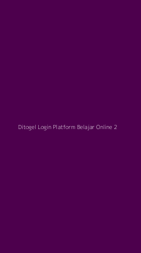 Tampilan Antarmuka Aplikasi Ditogel Login Platform Belajar Online - 2